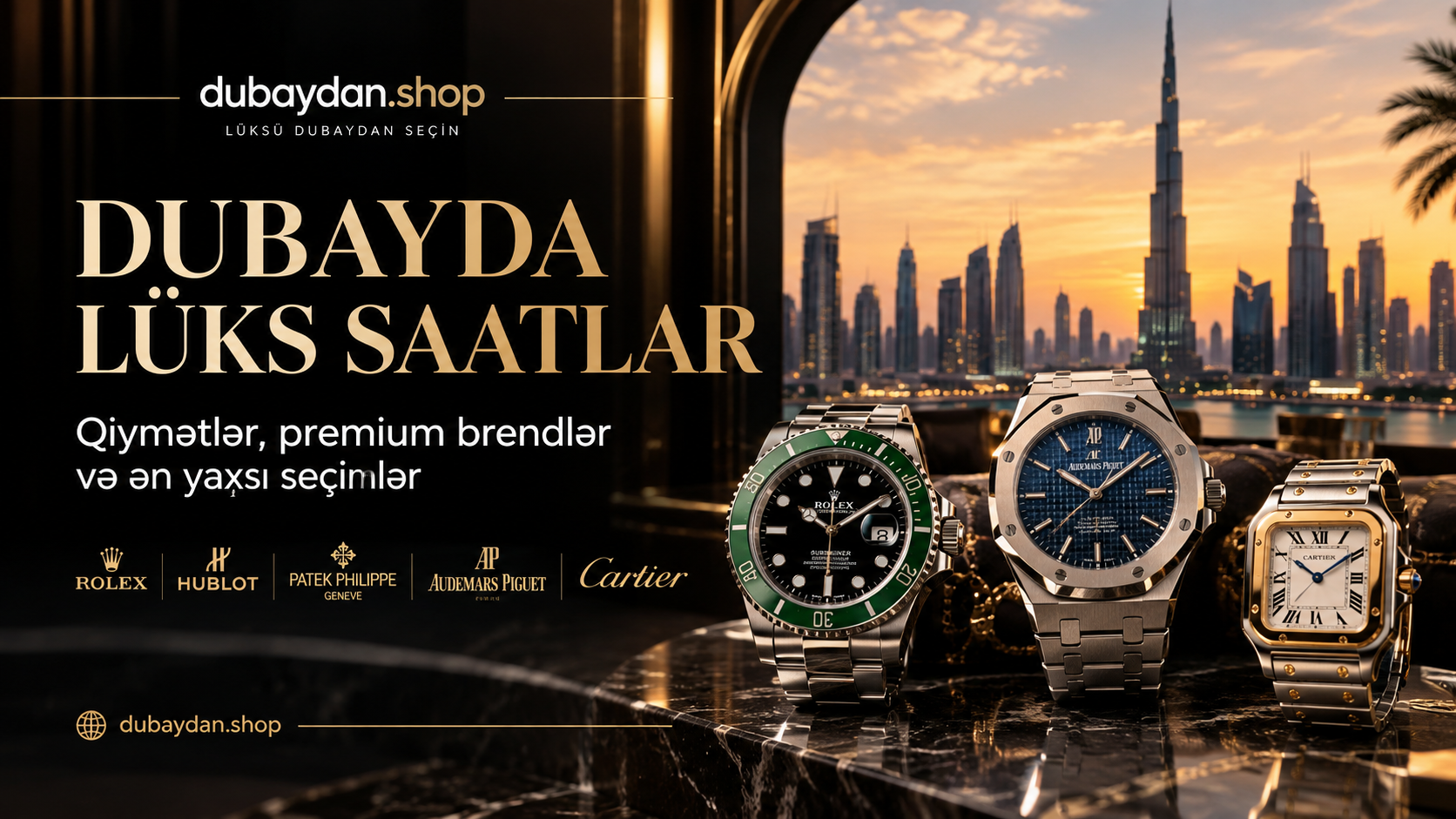 Dubayda lüks saatlar qiymətlər və seçimlər